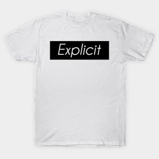 Explicit T-Shirt